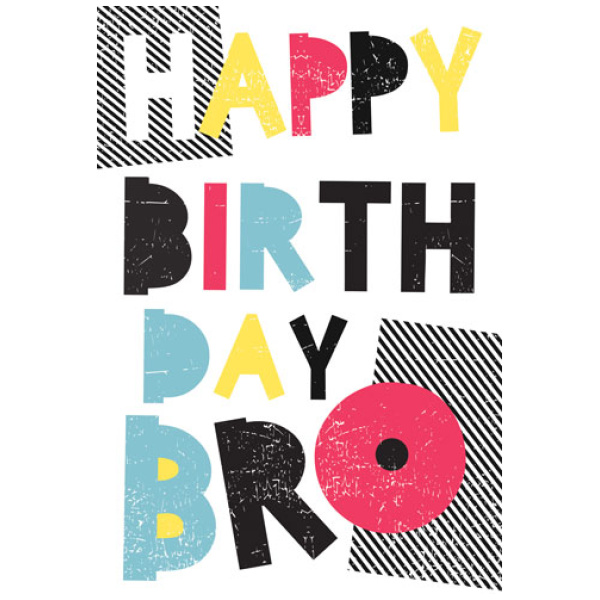 Birthday Brother - Happy Birthday Bro